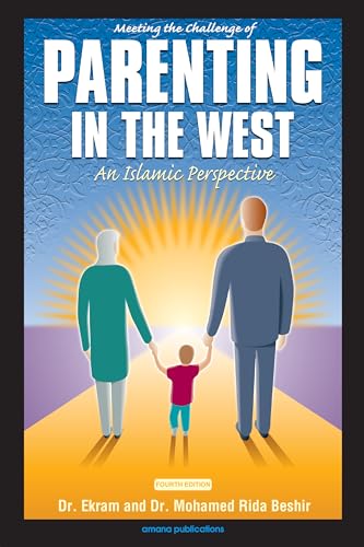 9780915957873: Meeting the Challenge of Parenting in the West: An Islamic Perspective