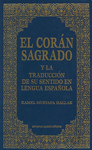 9780915957880: El Coran Sagrado Y LA Traduccion De Su Sentido En Lengua Espanola Spanish Qur'an With Arabic Text