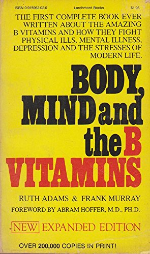 Body Mind and the B Vitamins (9780915962020) by Adams, Ruth