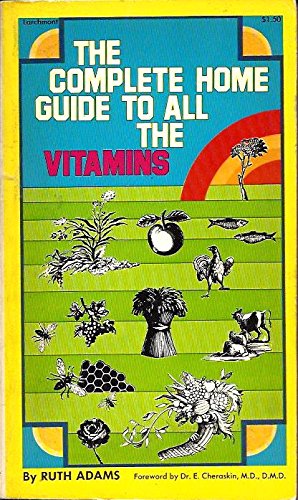 Stock image for Complete Home Guide to All the Vitamins for sale by Wonder Book