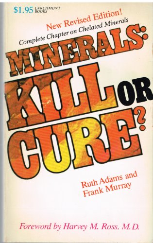 Imagen de archivo de MINERALS Kill or Cure a la venta por Neil Shillington: Bookdealer/Booksearch