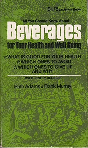 Beispielbild fr All You Should Know About Beverages for Your Health and Wellbeing zum Verkauf von Wonder Book