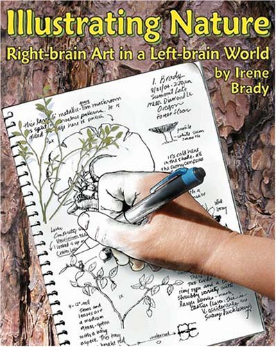 Stock image for Illustrating Nature: Right-Brain Art in a Left-Brain World for sale by Books Unplugged