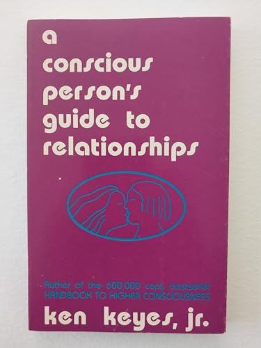 Beispielbild fr A Conscious Person's Guide to Relationships zum Verkauf von Better World Books