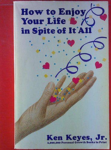 9780915972012: How to Enjoy Your Life in Spite of It All