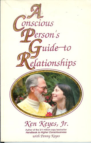 Beispielbild fr Conscious Person's Guide to Relationships zum Verkauf von Better World Books