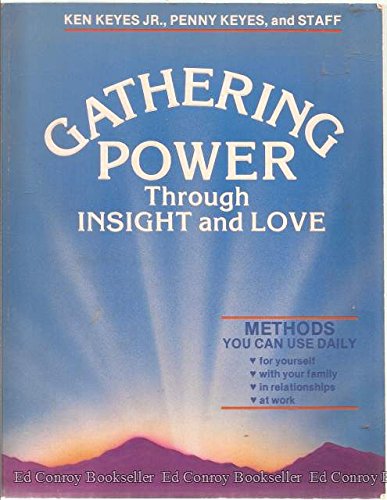 Stock image for Gathering Power Through Insight and Love (Keyes, Jr, Ken) for sale by HPB-Movies