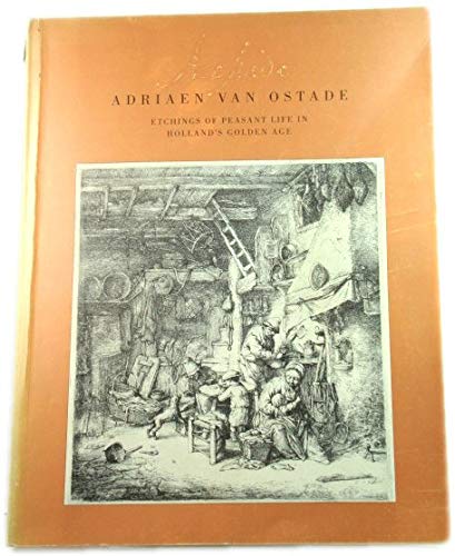 9780915977147: Adriaen Van Ostade: Etchings of Peasant Life in Holland's Golden Age