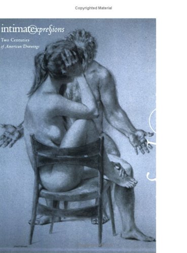Stock image for Intimate Expressions: Two Centuries of American Drawing from the Collection of Dr. Philip L. Brewer for sale by Pages Past--Used & Rare Books