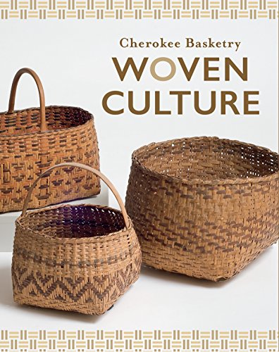 Stock image for Cherokee Basketry: Woven Culture for sale by GF Books, Inc.