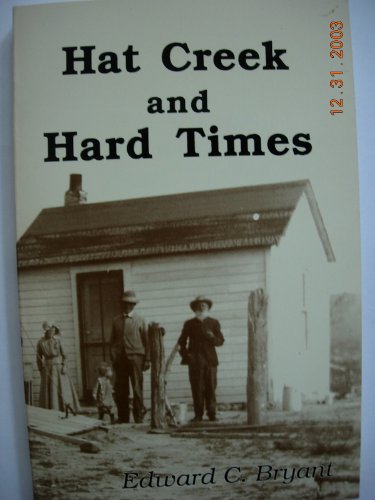 Hat Creek and Hard Times: People and Events in the History of a Community