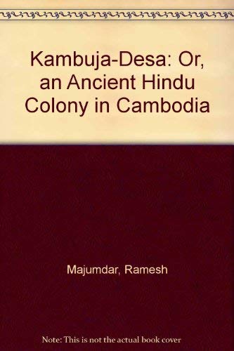 Stock image for Kambuja-Desa Or, An ancient Hindu colony in Cambodia for sale by Michener & Rutledge Booksellers, Inc.