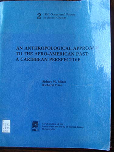 9780915980635: Anthropological Approach to the Afro-American Past: A Caribbean Perspective