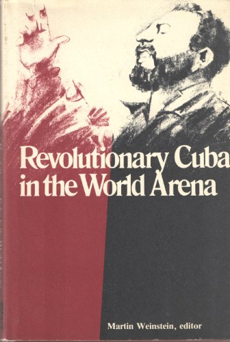 Stock image for Revolutionary Cuba in the World Arena for sale by Better World Books