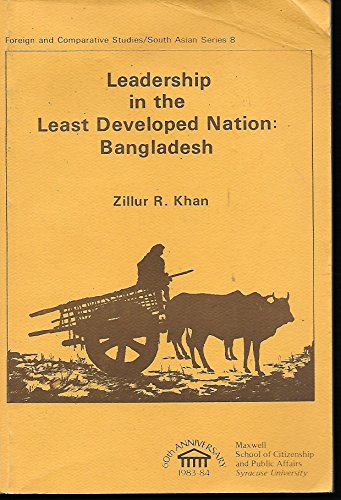 Imagen de archivo de Leadership in the Least Developed Nation : Bangladesh a la venta por Better World Books Ltd