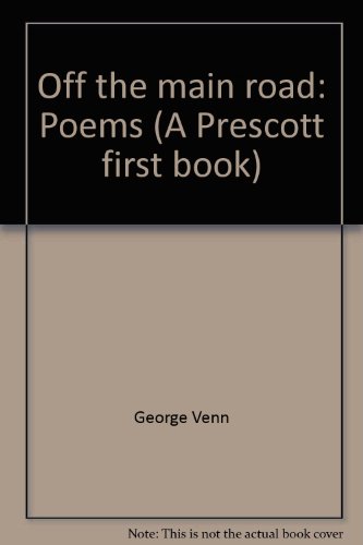 9780915986095: Off the main road: Poems (A Prescott first book)