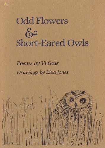 Stock image for Odd Flowers and Short Eared Owls: Poems for sale by The Book Bin