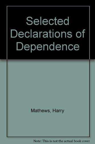 Selected Declarations of Dependence (9780915990092) by Mathews, Harry