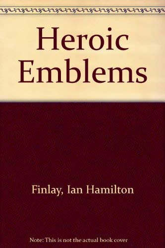 Heroic Emblems (9780915990108) by Finlay, Ian Hamilton; Bann, Stephen