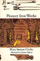 Beispielbild fr Pioneer Iron Works zum Verkauf von Midtown Scholar Bookstore