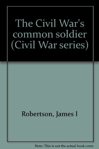 Beispielbild fr Common Soldier of the Civil War zum Verkauf von Better World Books