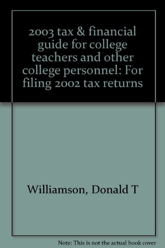 Imagen de archivo de 2003 tax & financial guide for college teachers and other college personnel: For filing 2002 tax returns a la venta por ThriftBooks-Atlanta