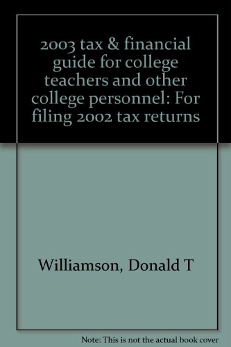 Stock image for 2003 tax & financial guide for college teachers and other college personnel: For filing 2002 tax returns for sale by ThriftBooks-Atlanta