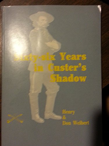 Stock image for Sixty-six Years in Custer's Shadow for sale by AST Press