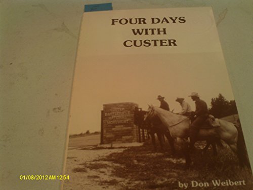 9780916027056: Four Days with Custer