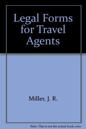 Legal forms for travel agents (The Travel management library) (9780916032227) by Miller, Jeffrey R