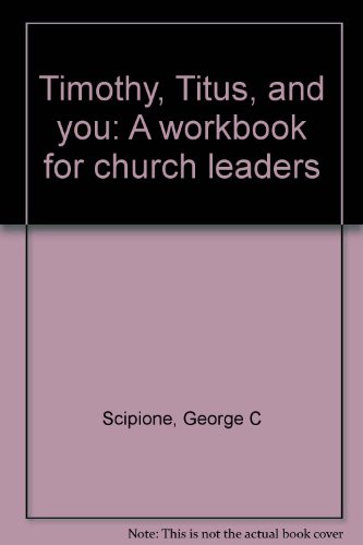 Imagen de archivo de Timothy Titus and you: a workbook for church leaders a la venta por Rosemary Pugh Books