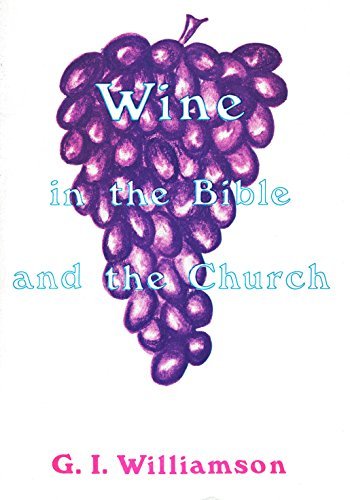 Stock image for Wine in the Bible and the Church for sale by Dogwood Books