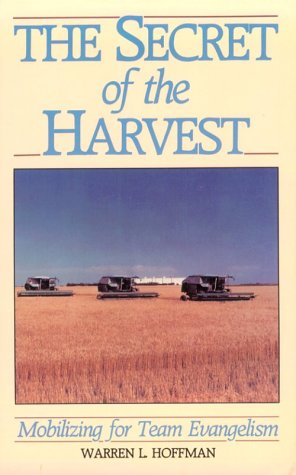 Stock image for The Secret of the Harvest: Mobilizing for Team Evangelism for sale by Wonder Book