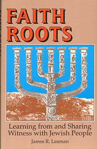 Beispielbild fr Faith Roots: Learning from and Sharing Witness With Jewish People zum Verkauf von Wonder Book