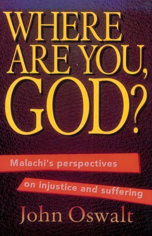 Where Are You, God? (9780916035907) by Oswalt, John N.