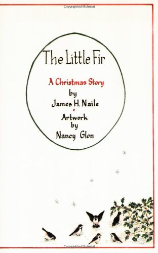 Beispielbild fr The Little Fir: A Christmas Story zum Verkauf von SecondSale