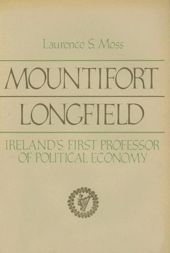 Stock image for Mountifort Longfield Ireland's First Professor of Political Economy for sale by Dale A. Sorenson