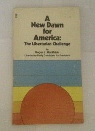 Stock image for A New Dawn for America : The Libertarian Challenge for sale by Better World Books