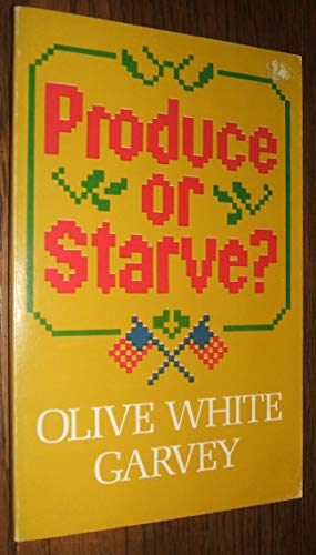 9780916054342: Produce or Starve?