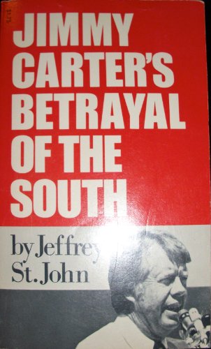 Stock image for Jimmy Carter's Betrayal Of The South for sale by Library House Internet Sales