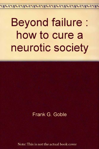 Stock image for Beyond Failure: How to Cure a Neurotic Society for sale by Riverow Bookshop