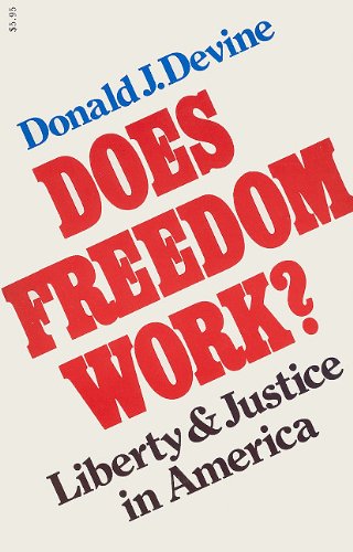 Title: DOES FREEDOM WORK?-NOB-OP (9780916054564) by Donald J. Devine,Donald Devine