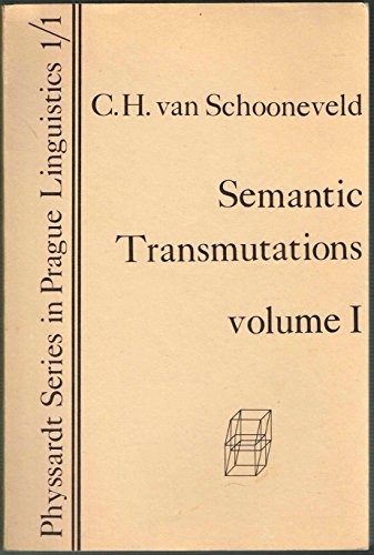 Stock image for Semantic Transmutations. Prolegomena to a Calculus of Meaning. Vol. 1: The Cardinal Semantic Structure of Prepositions, Cases, and Paratactic Conjunctions in Contemporary Standard Russian for sale by Oriental Research Partners