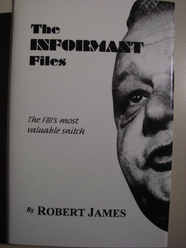 Stock image for Informant Files: The Fbi's Most Valuable Snitch for sale by Integrity Books Corp.