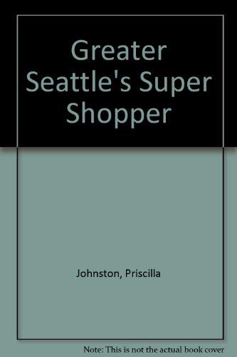 Stock image for Greater Seattle's Super Shopper for sale by Ergodebooks