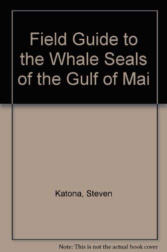 Stock image for A FIELD GUIDE TO THE WHALES AND SEALS OF THE GULF OF MAINE for sale by Russ States