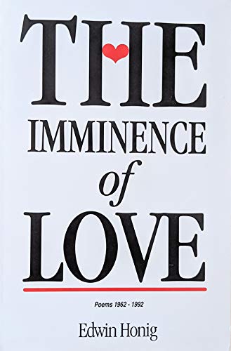 Stock image for Imminence of Love, The: Poems 1962-1992 for sale by Anthology Booksellers