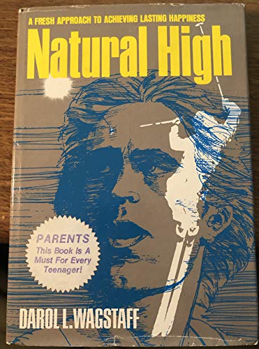 Natural High: A Fresh Approach to Achieving Lasting Happiness.