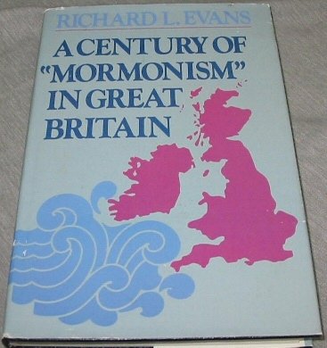 9780916095079: A century of Mormonism in Great Britain