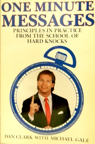 Beispielbild fr One Minute Messages (Principles in practice from the school of hard knocks) zum Verkauf von Half Price Books Inc.
